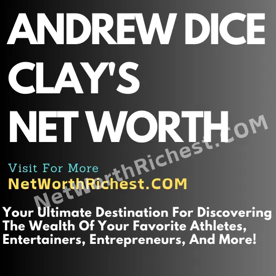 andrew dice clay net worth
